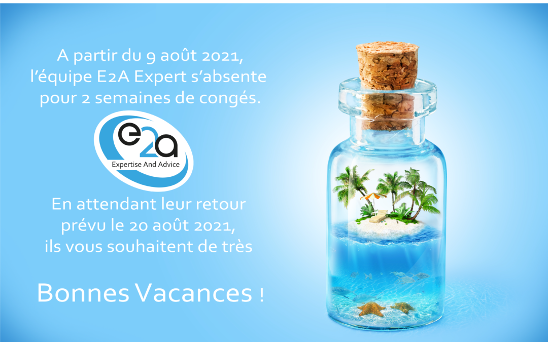 La team E2A Expert vous souhaite de très bonnes vacances