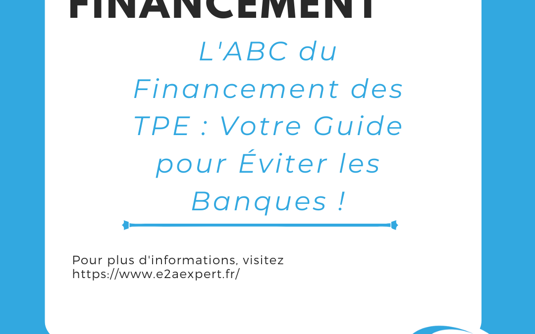 🚀 Financer sa TPE : les alternatives au prêt bancaire !