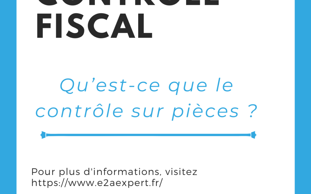 Contrôle fiscal : Le contrôle sur pièces