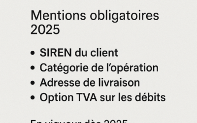 Mentions factures 2025 : ce qui change pour vos obligations